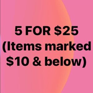 5 For $15 or 5 for $25 SALE